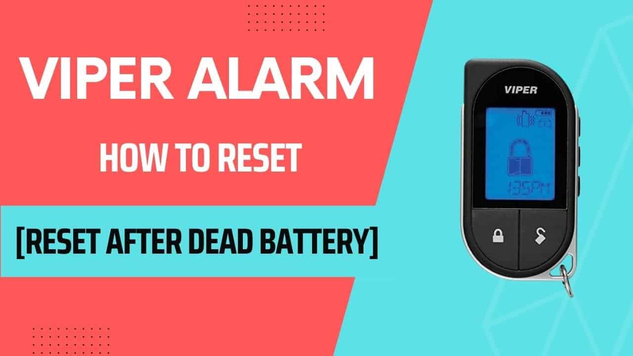 How To Reset Viper Alarm-4 Methods [Reset After Dead Battery]