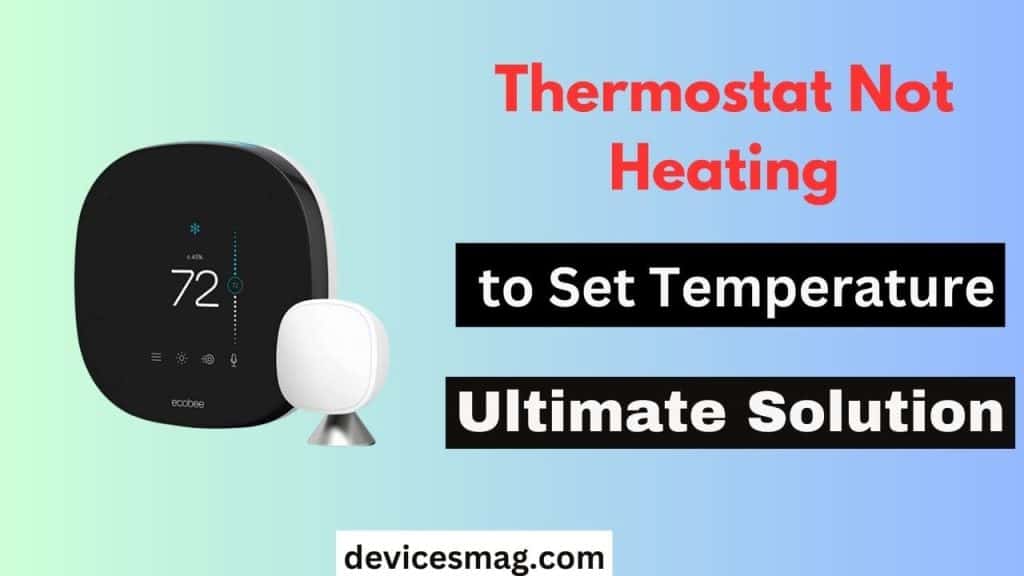 Thermostat Not Heating to Set TemperatureUltimate Solution Devices Mag