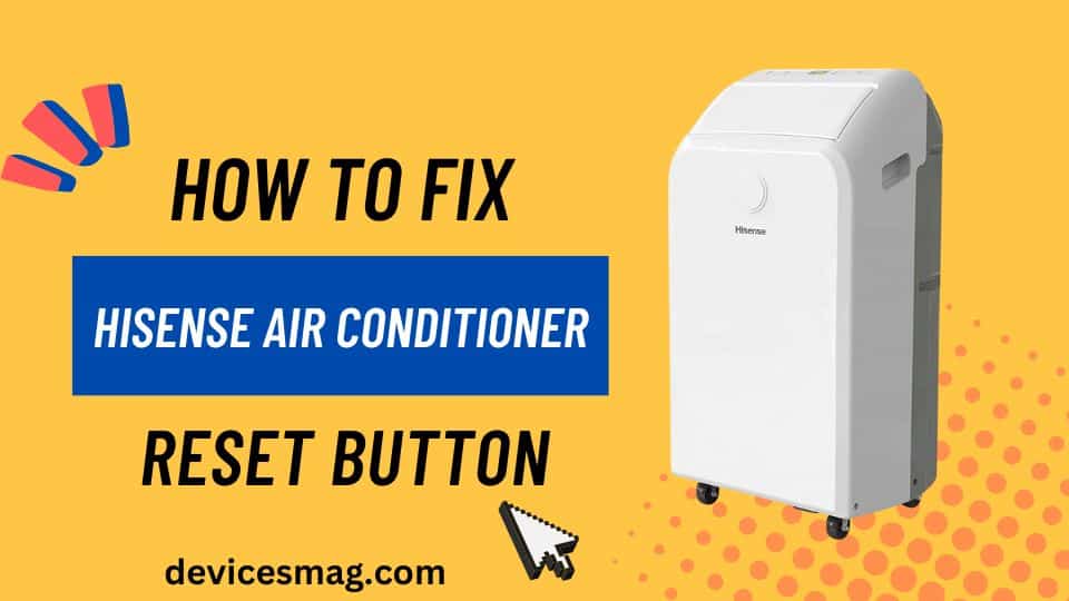 How to Fix Hisense Air Conditioner Reset Button
