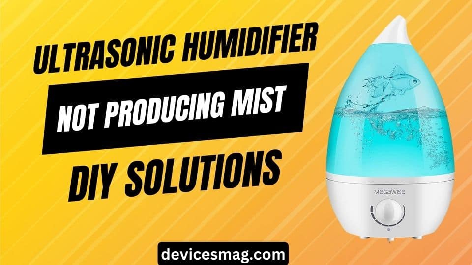 Ultrasonic Humidifier Not Producing Mist-DIY Solutions