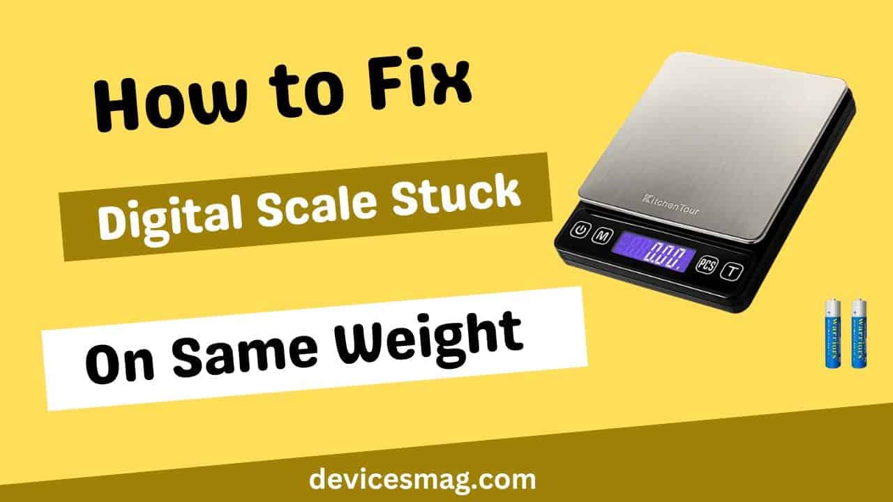 How to Fix Digital Scale Stuck On Same Weight