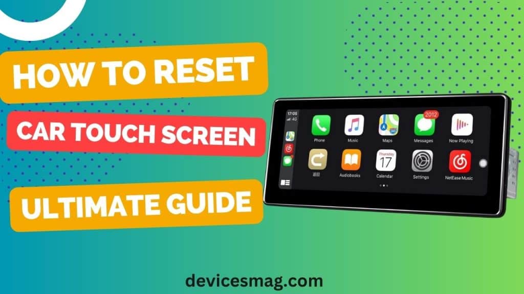 How to Reset Car Touch ScreenUltimate Guide Devices Mag