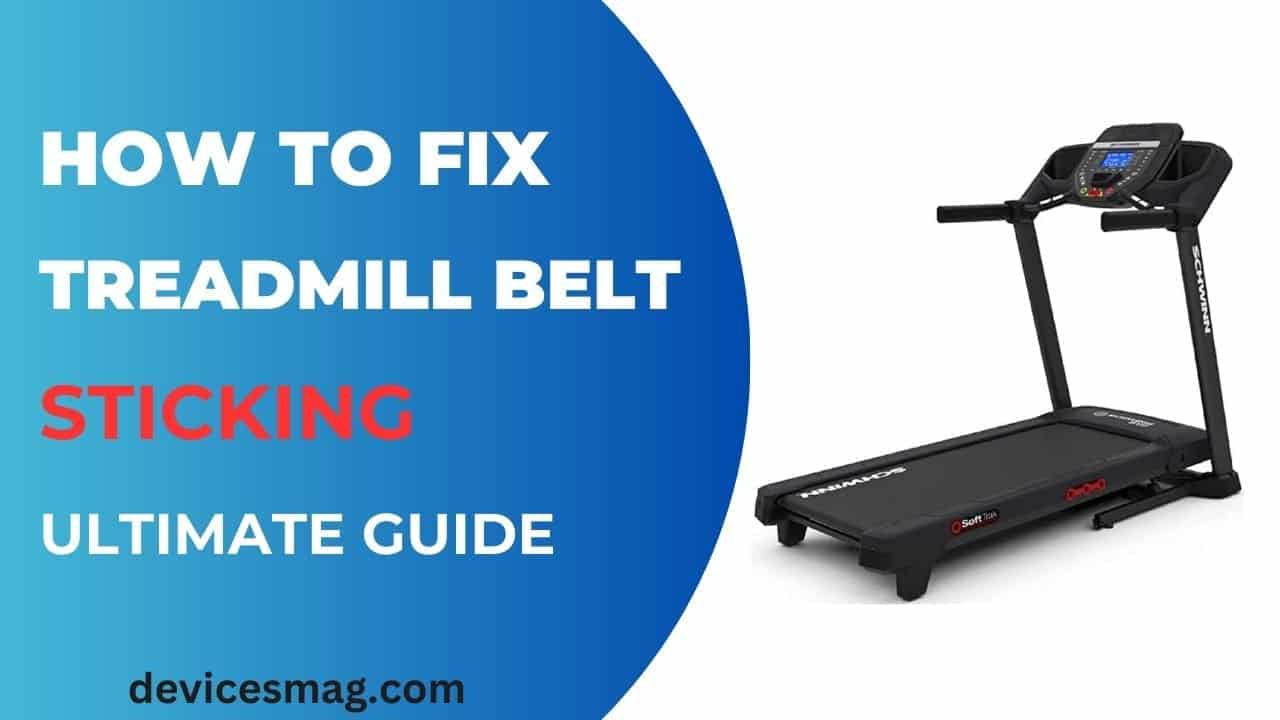 How to Fix Treadmill Belt Sticking-Ultimate Guide
