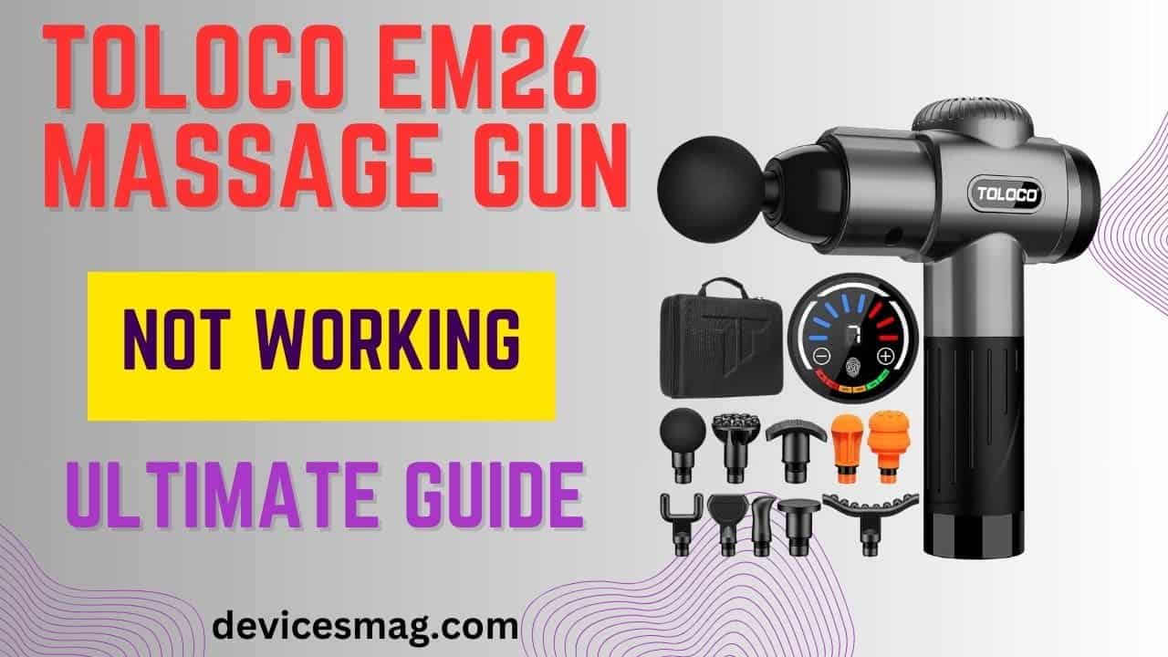 TOLOCO EM26 Massage Gun Not Working-Ultimate Guide
