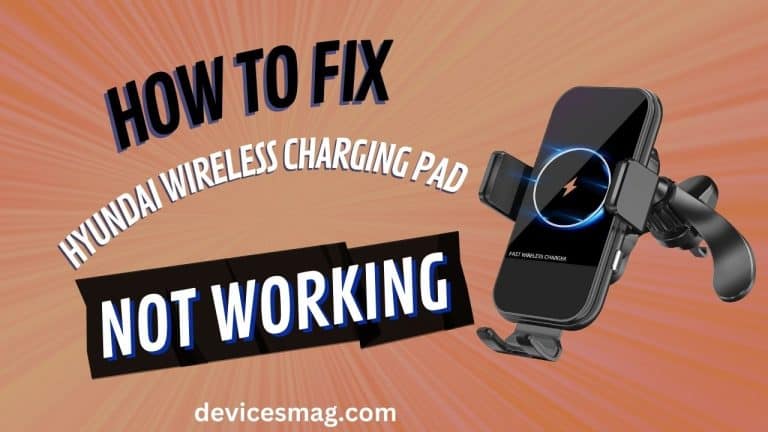 How to Fix Hyundai Wireless Charging Pad Not Working - Devices Mag