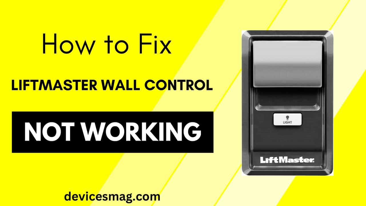 How to Fix LiftMaster Wall Control Not Working