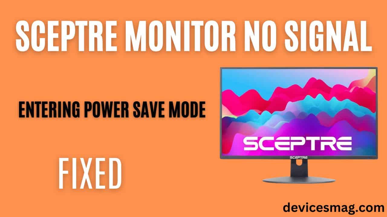Sceptre Monitor NO Signal Entering Power Save Mode-Fixed