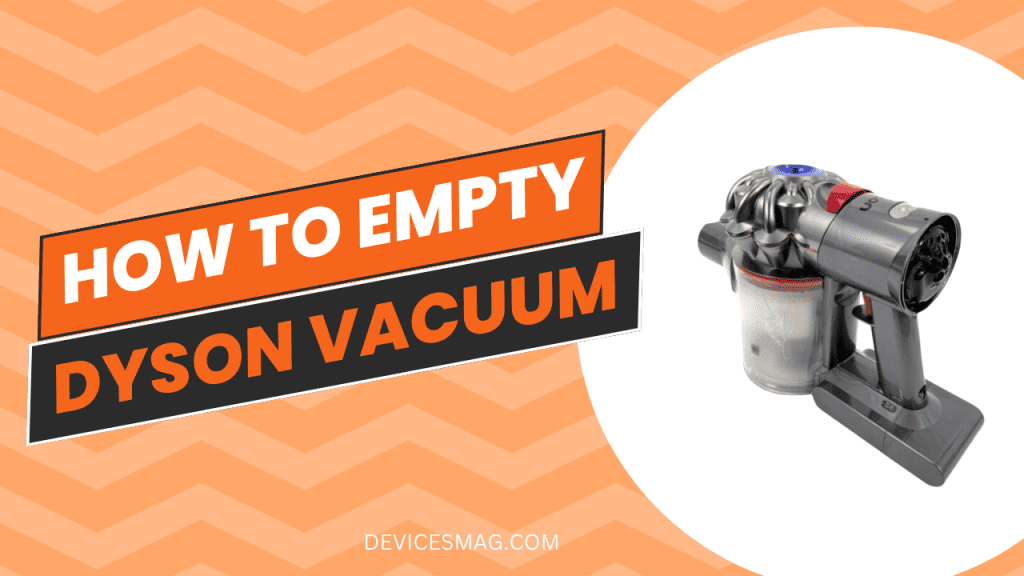 how to empty my Dyson vacuum