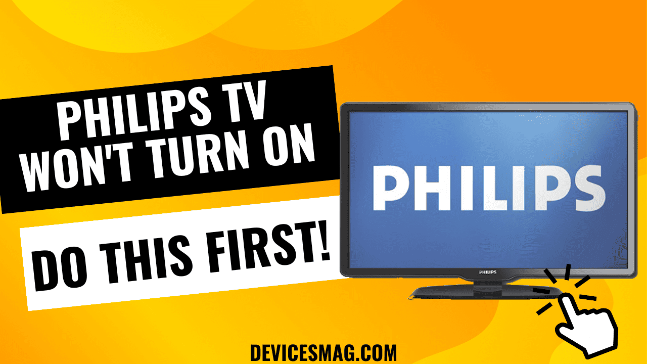 Philips TV Won't Turn On- Do This First